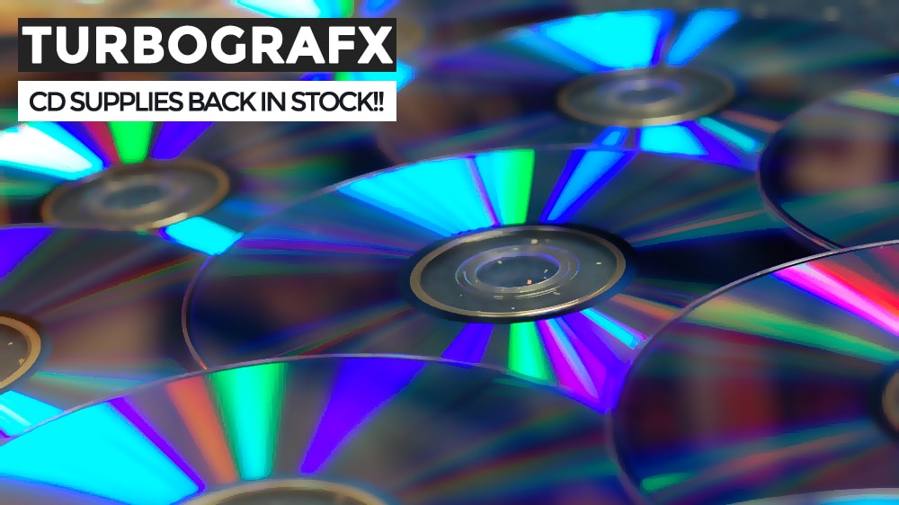 TurboGrafx-16 CD Supplies Back in Stock!