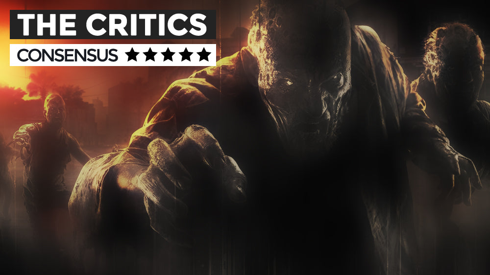 The Critics Consensus - Dying Light Uncut