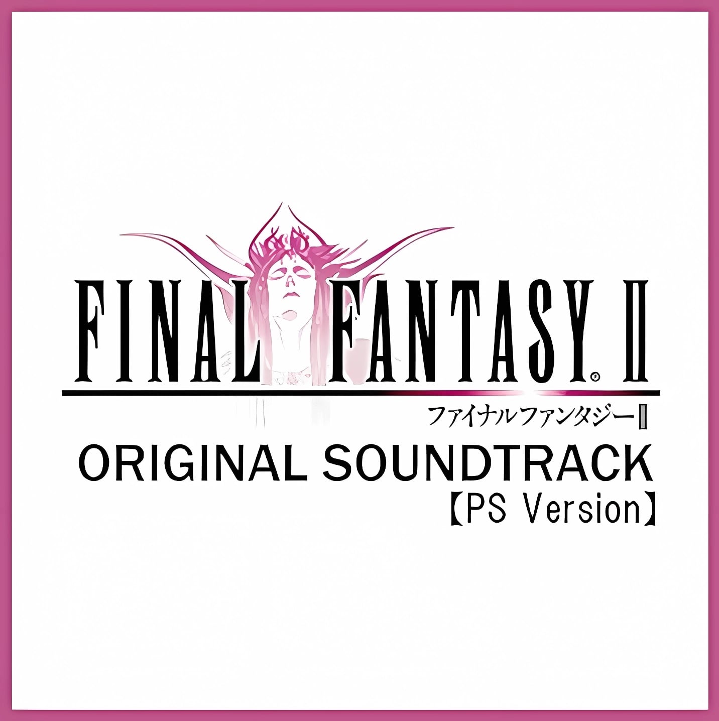 Final Fantasy II Original Soundtrack | PS Version | Digital Music